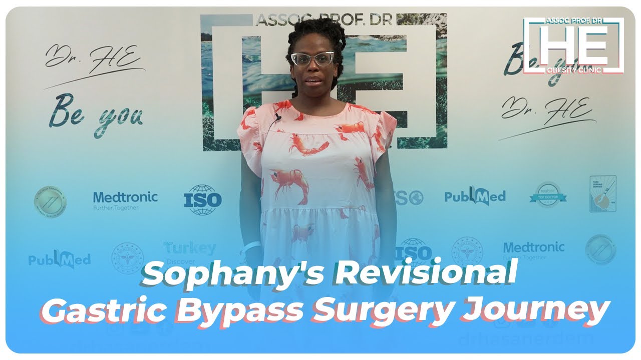 Sophanys Revisional Gastric Bypass Surgery Journey in Tukey